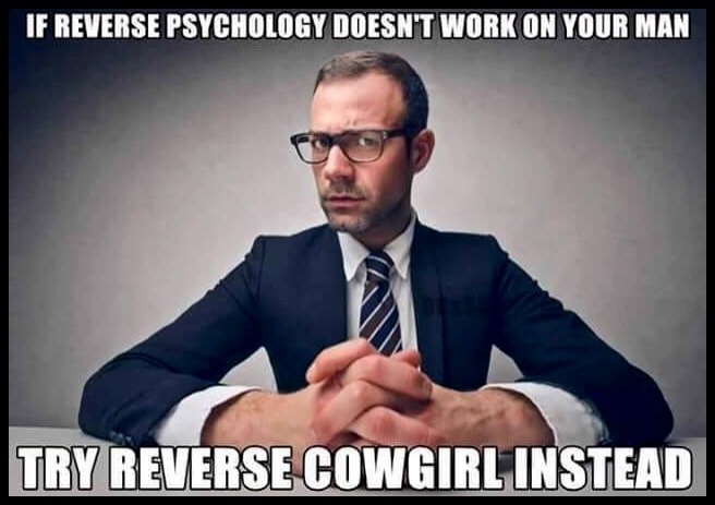 thegingerpowers:  LOL… good idea   That works on me every time, whatever she wants