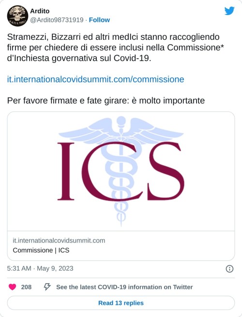 Stramezzi, Bizzarri ed altri medIci stanno raccogliendo firme per chiedere di essere inclusi nella Commissione* d’Inchiesta governativa sul Covid-19.https://t.co/5AOULX7oqz  Per favore firmate e fate girare: è molto importante  — Ardito (@Ardito98731919) May 9, 2023