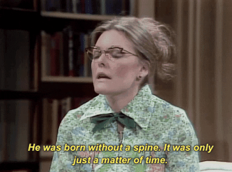 blondebrainpower:  “He was born without a spine. It was always just a matter of time.”Jane Curtin as Mrs. Loopner, speaking of the late Mr. Loopner.