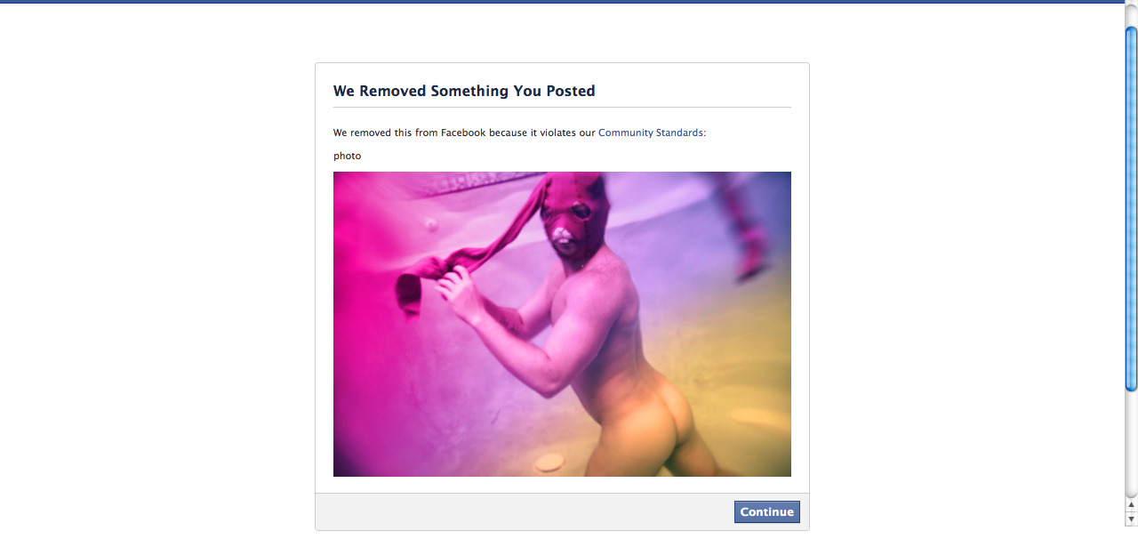 MY OFFENSIVE ASS WAS REMOVED FROM FACEBOOK AND PUT IN TIME OUT FOR 3 DAYS!  CENSORSHIP