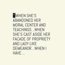 “When she’s abandoned her…