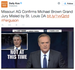 socialjusticekoolaid:   Missouri AG Confirms Michael Brown Grand Jury Misled by St. Louis DA by Frank Vyan WaltonFollow Subsequent to a previous report from Lawrence O’Donnell the Missouri Attorney General has confirmed with Last Word that they instructio
