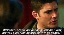  Spn rewatch » Well then, people are gonna be asking, “Why are you guys running