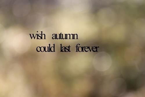 .autumn.. Our shortest season..