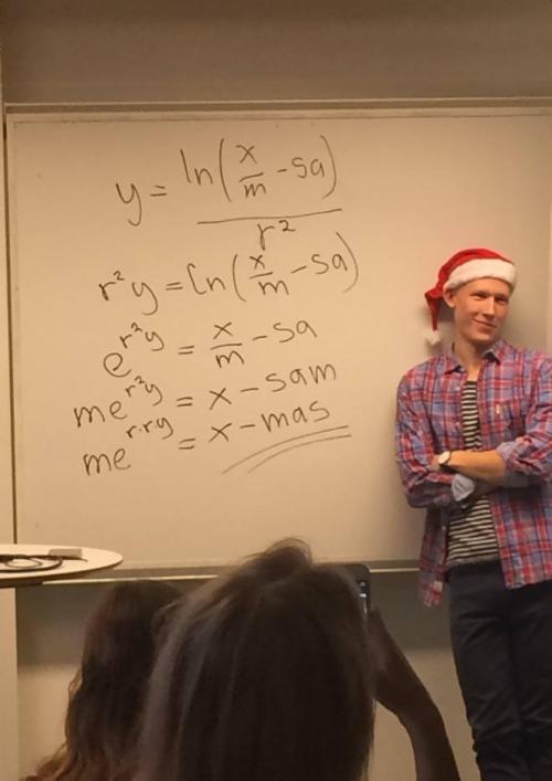 bekstek: deanassbutts:  stunningpicture:  This math teacher solves for ‘X’-mas  that teacher looks so fuckin smug  he should be, that’s a clever math problem 