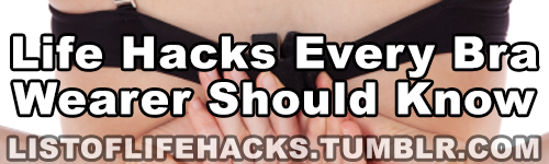 listoflifehacks:  If you like this list of life hacks, follow ListOfLifeHacks for more like it! 