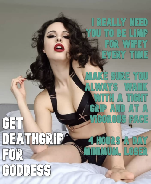 submissivecyberslave:herpderp999: Kill your bedroom for Goddess. Be a permanent limpy. Get deathgrip