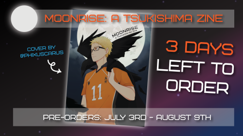 tsukkizine: 3 Days Left to Order! Pre-orders extended until Aug 9, 11:59pm EST—see more details here