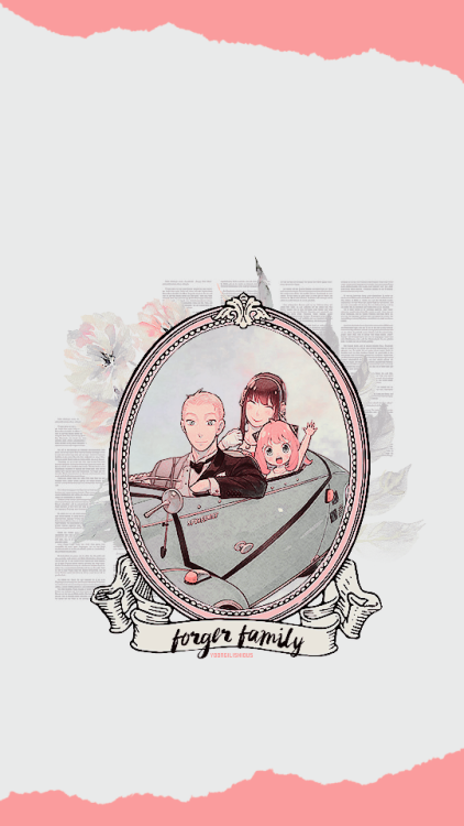 ❀ Forger Family ❀ ⤏ Mobile Wallpaper (540x960)