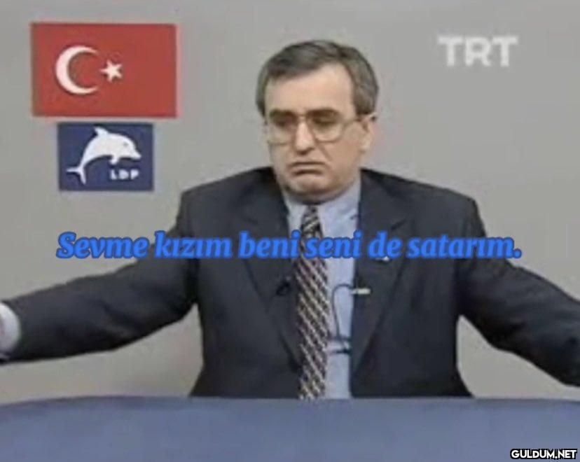 C* TRT Sevme kızım...