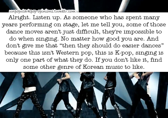 Alright. Listen up. As someone who has spent many years performing on stage, let me tell you, some of those dance moves aren’t just difficult, they’re impossible to do when singing. No matter how good you are. And don’t give me that “then they should...