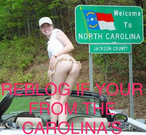 olekid-nc:carolinagirlsflashing:Reblog if your from the Carolinas! Like and Reblog our post to help 