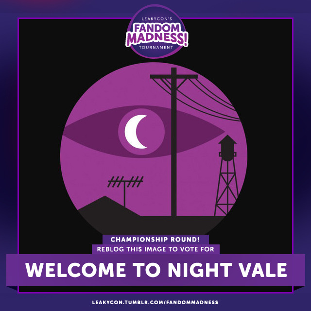 leakycon:
“ This is it! Welcome to Night Vale has made it to the CHAMPIONSHIP ROUND of LeakyCon‘s Fandom Madness tournament! Victory is at hand!
Reblog this image to show your support for Welcome to Night Vale!
”