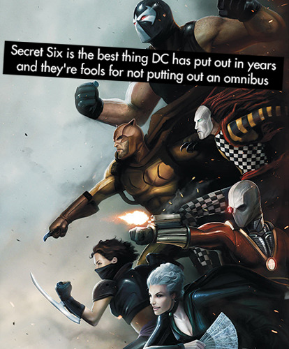 &ldquo;Secret Six is the best thing DC has put out in years and they&rsquo;re fools for not 