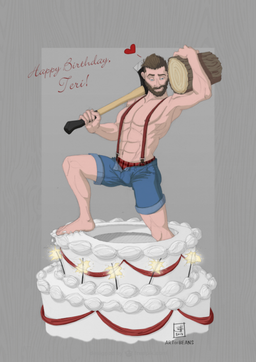 An extra special birthday greeting for a friend from work who has a thing for sexy lumberjacks.   Th