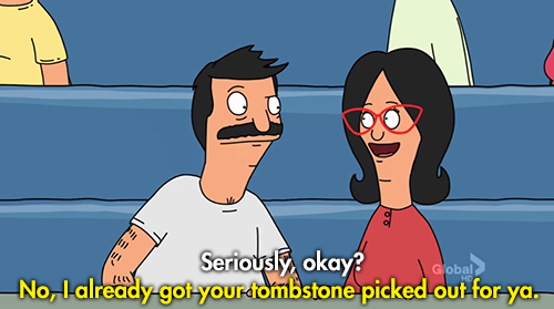 maycontainvikings:  viviku:  gothfabio:  ricktimus:  Probably my favorite thing about Bob’s Burgers is that they don’t do that thing where the characters try to one-up each other with an endless barrage of jokes? No, the characters react like actual