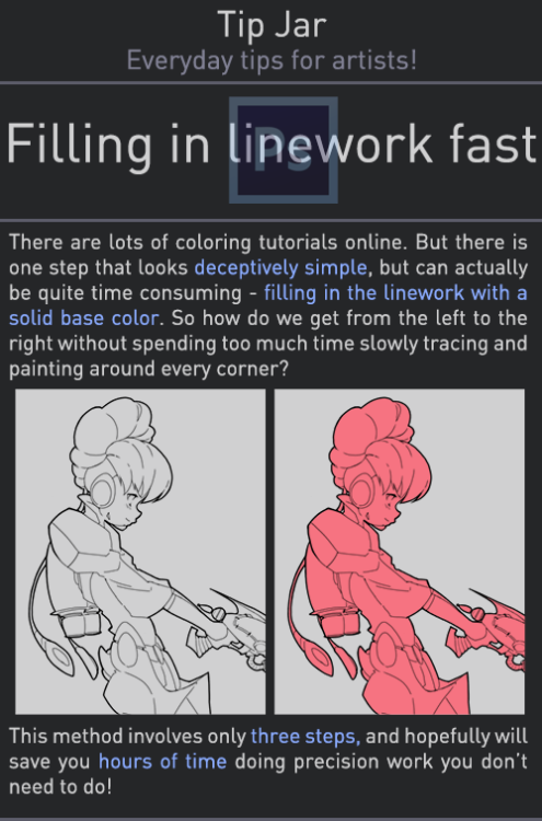 rtilrtil:  Late last year I wanted to start a series of short tutorials called Tip Jar, as a way of saying thanks to my fans and giving back to my patrons. This is the first of the series I have made, showing my technique on quickly filling in lineart