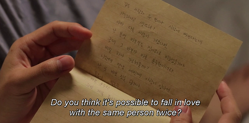 llogicas:  Do you think it’s possible to fall in love with same person twice? -Angel Eyes 엔젤 아이즈