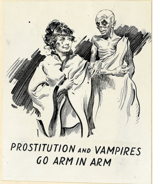 audaciaray:loriadorable:[“Prostitution and vampires go arm in arm”]bl0w-up-l0uder:Public Service Pos