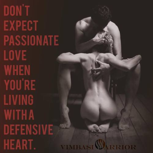 vimbasi:Passionate love requires vulnerability, fortitude and the willingness to work for the dreams you have. Are you working or wishing for the love you want? Are you leading with vulnerability and passion, or are you waiting for others to bring you