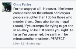 lolatprolife:  pro-choice-or-no-voice:  liesantichoicerstoldme:  Cue the “not all pro lifers!!!1” and “he doesn’t speak for the pro life movement!” in 3….2….1….  pro life compassion (where is that gif? someone add the gif!)  Someone inform