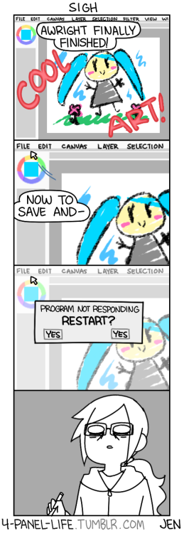 4-panel-life:  the pain   This used to happen to me a lot because I forget to save. However, more recently I mapped one of those buttons on my tablet to a save shortcut in SAI and trained myself to tap it every time I lift my pen from the tablet (like