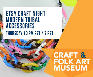 Don&rsquo;t miss Etsy Craft Night!This show will focus on Modern Tribal Accessories.Tu