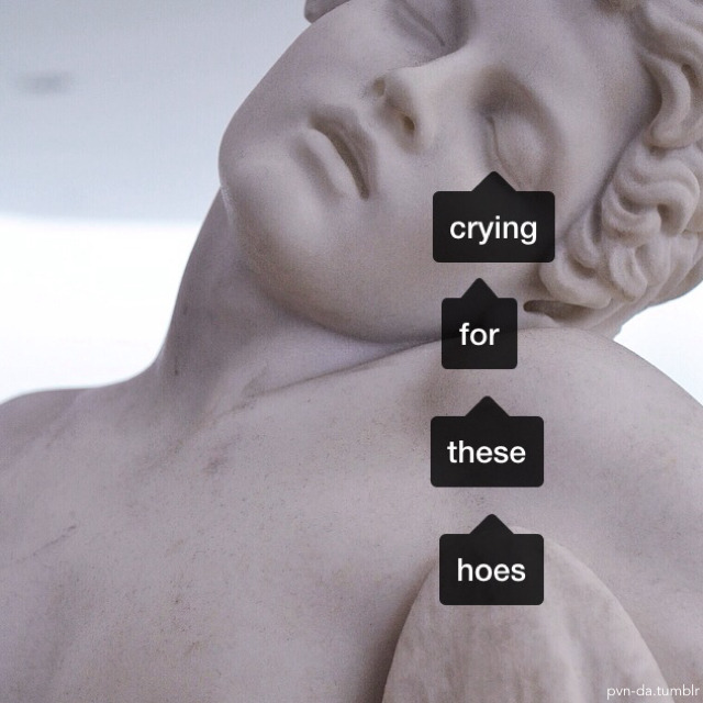 blkpnde:
“  crying for these hoes
”