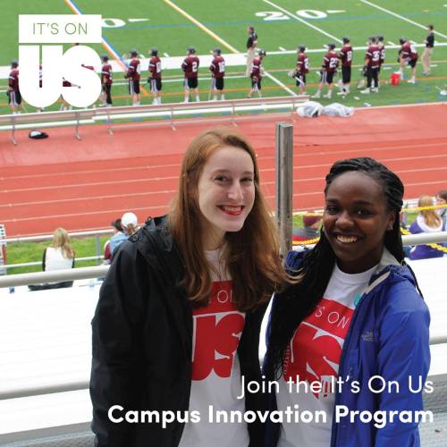 “Today, It&rsquo;s On Us is excited to launch our new Campus Innovation Program! This program will m