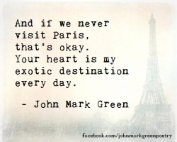 johnmarkgreenpoetry:  Paris (typed version)- John Mark Green