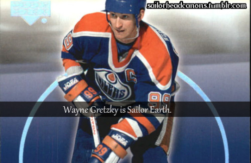 Wayne Gretzky is Sailor Earth. No, I don&rsquo;t have to justify that logic.