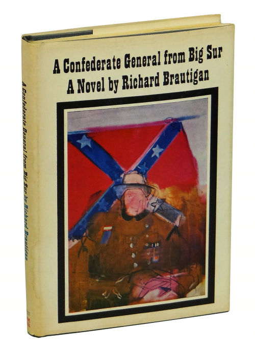 A Confederate General from Big Sur. Richard Brautigan. New York: Grove Press Inc., 1964. First editi