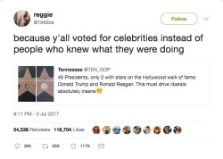 drinking-tea-at-midnight:  conservatives: Hollywood types need to keep the fuck out of politics!Also conservatives: the only two presidents who have stars on the walk of fame are conservatives, take that libs!