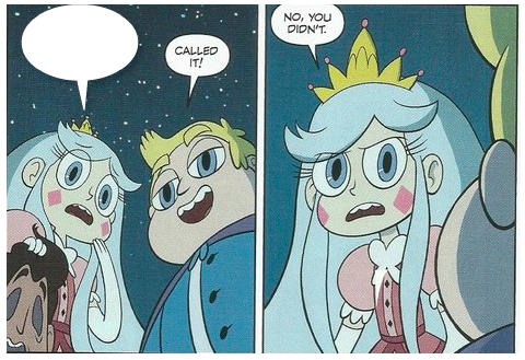 Young Moon Butterfly reacts to shocking Plot Twists.Young River Johansen feigns intelligence.Young Moon Butterfly isn’t having any of it.Feel free to use the above template with your shocked proclamation of choice.Based on these panels from the Star