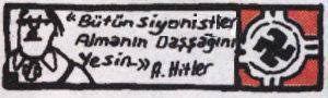 Bütün Siyonistler Alman'ın...