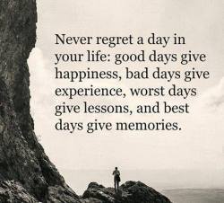 thinkpositive2:  Never regret a day in your