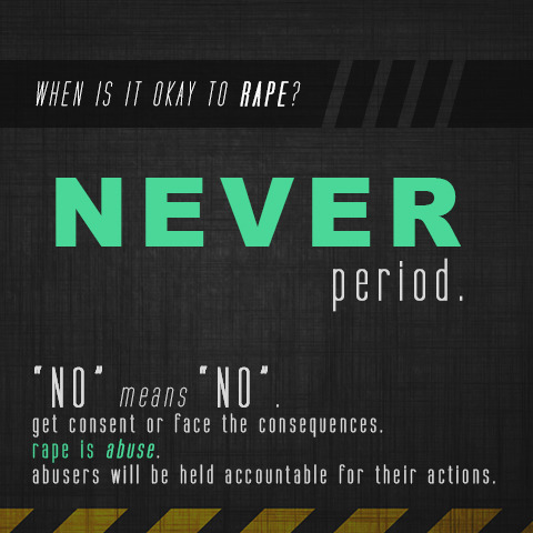 The “don’t rape” series. Rape is never an option. If they don’t as