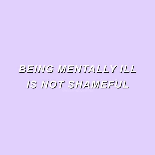tortoisemother: *:・ﾟ✧ mental illness does not make you weak ✧ﾟ・:*(do not remove source)