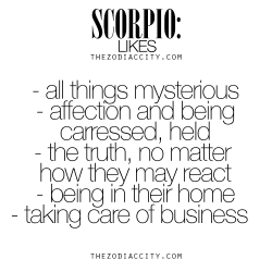 zodiaccity:  What Zodiac Scorpio Like. For much more on the zodiac signs, click here.