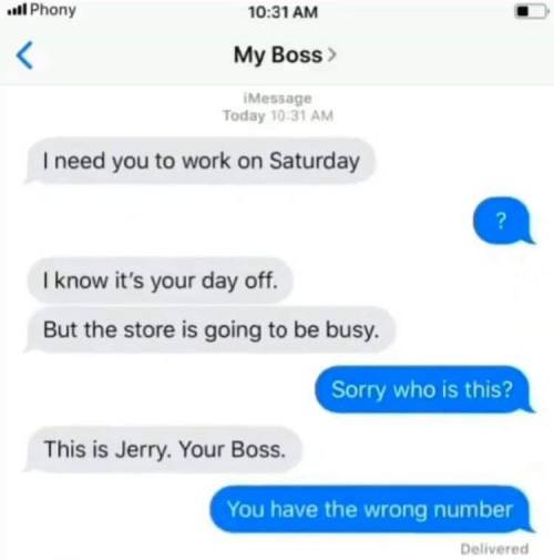the-armed-utahn:I didnt notice til the end that the Contact is named “My boss” 