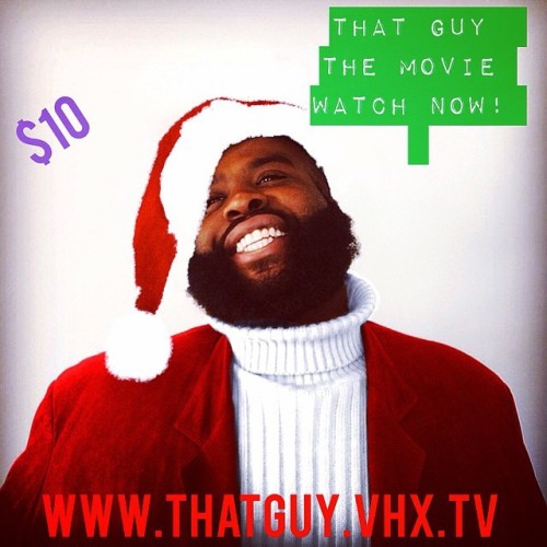 The #THATGUYMOVIE is out now!! Merry Christmas! Thatguy.vhx.tv