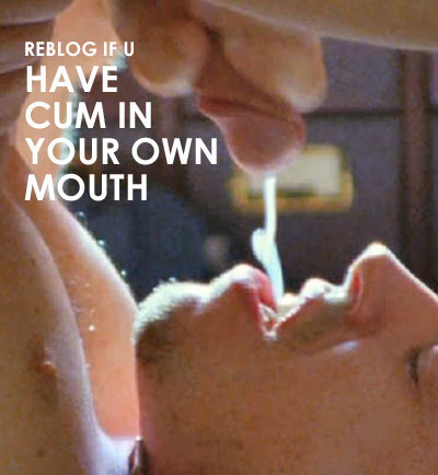 bigcreamythings: I love cumming in my own mouth, Ive always wondered how many other guys like it? Ye