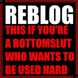 jdizz1989:  dannyboi7769:  onmykneessir:  pozme75:  rawrzkin:  boisurrendered:  pussyboibreeder:  here’s your chance to brag sluts.  let us tops know who you are.   um… duh!  (via  TumbleOn)  yeah (pozme75)  Thats me….do me now  Oh yes   Yes please