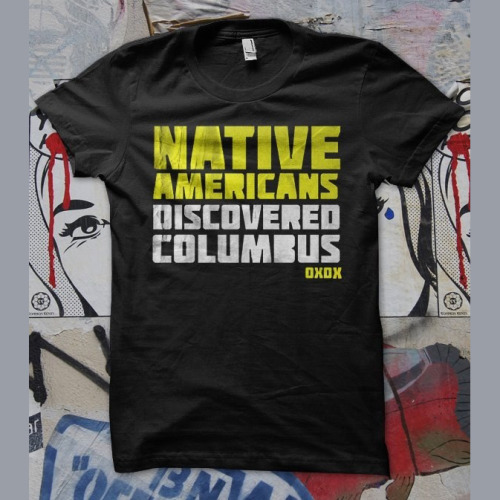safari-black:NATIVE AMERICANS DISCOVERED COLUMBUS  :: T-SHIRT