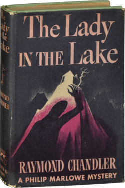 books0977:  The Lady in the Lake. Raymond Chandler. Philip Marlowe Mystery. Alfred A. Knopf, 1943. First edition. Original dust jacket. A couple of missing wives—one a rich man’s and one a poor man’s—become the objects of Marlowe’s investigation.