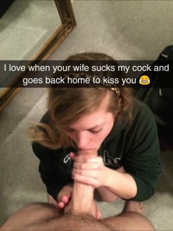 cuckoldsnapchatcaptions: I love that too. 