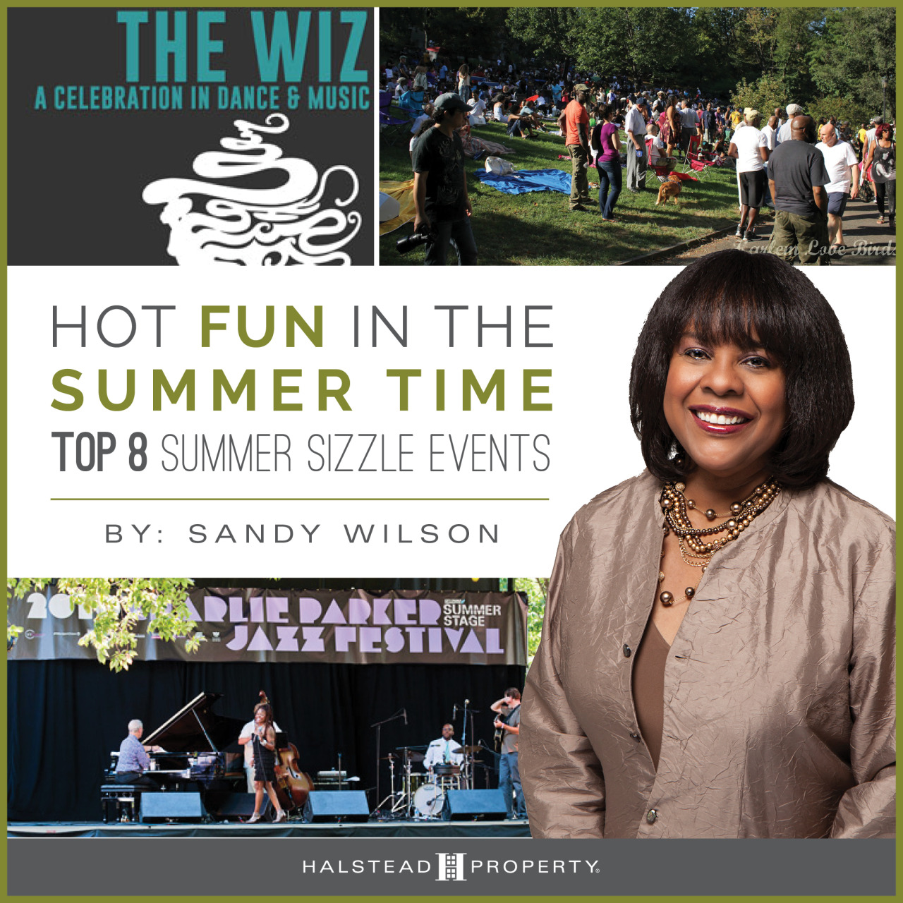 HOT FUN IN THE SUMMER TIME - TOP 8 SUMMER SIZZLE EVENTS
With Sandy Wilson, Executive Director of Sales in our Harlem office
Summer is in full swing in Harlem, with great events scheduled for all Culture Lovers…..from Shakespeare, to Dance Music, to...