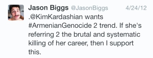 tomarza:  peaceinthecrease:  This is not fucking funny. She’s Armenian. And she’s trying to help recognize the genocide like MANY others. It’s not right to make fun of it.  @everyone this is that jason biggs tweet