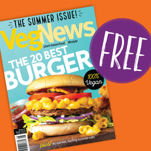 We’re having a flash sale!!!Get the newest issue of VegNews Magazine as a FREE BONUS ISSUE when you 