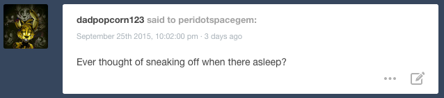 peridotspacegem:  “I HAD NO IDEA THEY HAD A GUARD CREATURE.”